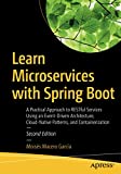 Learn Microservices with Spring Boot: A Practical Approach to RESTful Services Using an Event-Driven Architecture, Cloud-Native Patterns, and Containerization