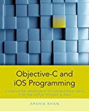 Objective-C and iOS Programming: A Simplified Approach To Developing Apps for the Apple iPhone & iPad