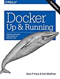Docker: Up & Running: Shipping Reliable Containers in Production